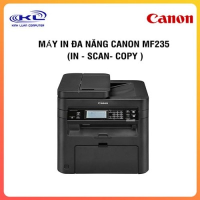 Máy in đa năng Canon MF235 (In - Scan - Copy ) Máy in đa năng Canon MF235 (In - Scan - Copy )