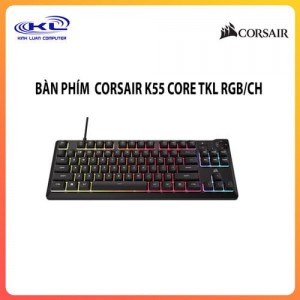 Bàn phím Corsair K55 CORE TKL RGB